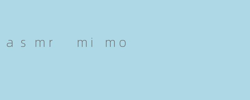 asmr mimo